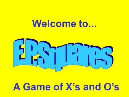 Welcome to... A Game of Xs and Os 789 456 123 789 456 123 Scoreboard X O Click Here if X Wins Click Here if O Wins.