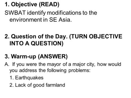 SWBAT identify modifications to the environment in SE Asia.