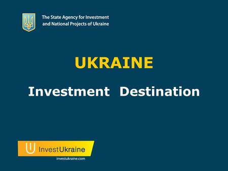 UKRAINE Investment Destination. Ukraine is the largest country in Europe Kyiv Odesa.