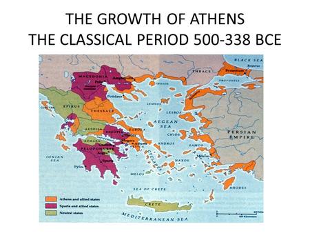 THE GROWTH OF ATHENS THE CLASSICAL PERIOD BCE