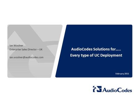 AudioCodes Solutions for….. Every type of UC Deployment