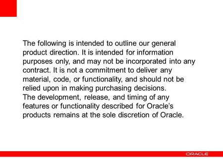 The following is intended to outline our general product direction. It is intended for information purposes only, and may not be incorporated into any.