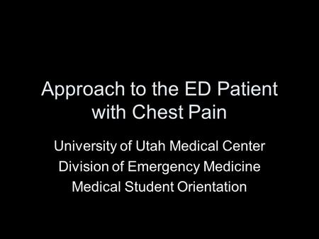 Approach to the ED Patient with Chest Pain