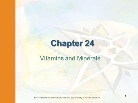 Chapter 24 Vitamins and Minerals.