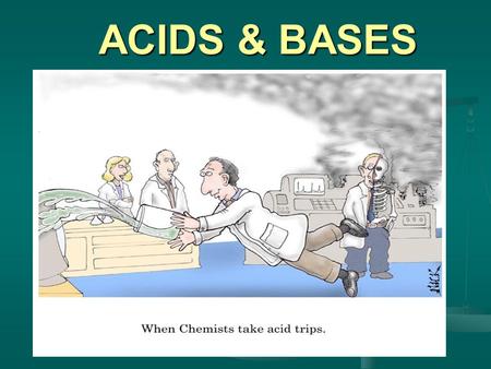 ACIDS & BASES.