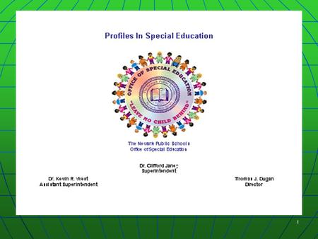 1. 2 The Purpose of the Special Education Program Profiles Ensure consistency across the district Ensure consistency across the district Help determine.