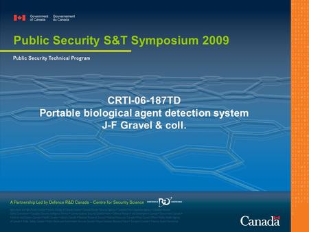 CRTI-06-187TD Portable biological agent detection system J-F Gravel & coll. Public Security S&T Symposium 2009.