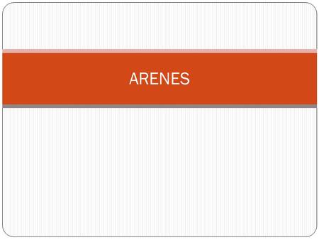 ARENES.