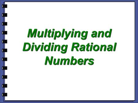 Multiplying and Dividing Rational Numbers