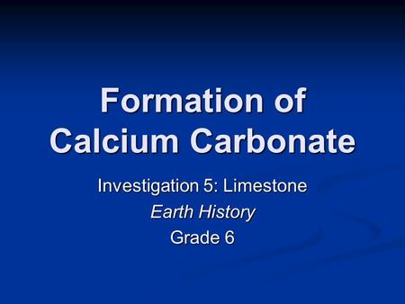 Formation of Calcium Carbonate