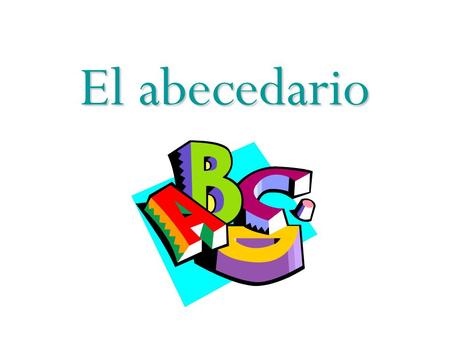 El abecedario.