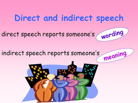 Direct and indirect speech