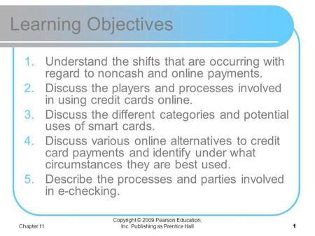 Copyright © 2009 Pearson Education, Inc. Publishing as Prentice Hall