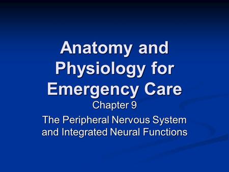 Anatomy and Physiology for Emergency Care