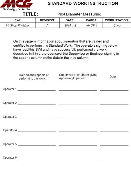 TITLE: Pilot Diameter Measuring SWI:REVISION:DATE:PAGES:WORK STATION: MI Shop-Pilot Dia.A2014-1-2# OF 4Shop Technology in Motion STANDARD WORK INSTRUCTION.