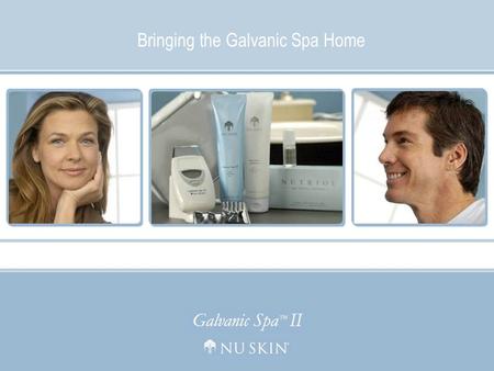 Bringing the Galvanic Spa Home