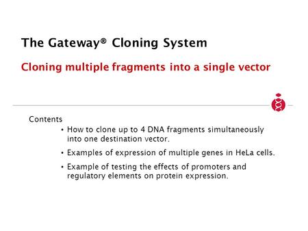 The Gateway® Cloning System