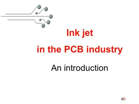 Ink jet in the PCB industry