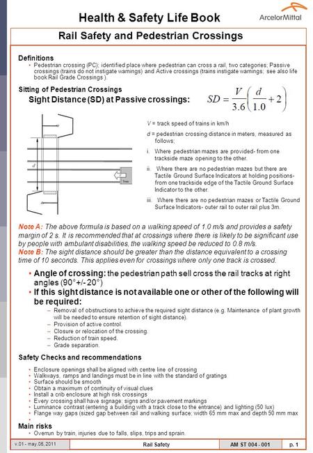 Health & Safety Life Book AM ST 004 - 001 p. 1 v.01 - may.05, 2011 Rail Safety Definitions Pedestrian crossing (PC); identified place where pedestrian.