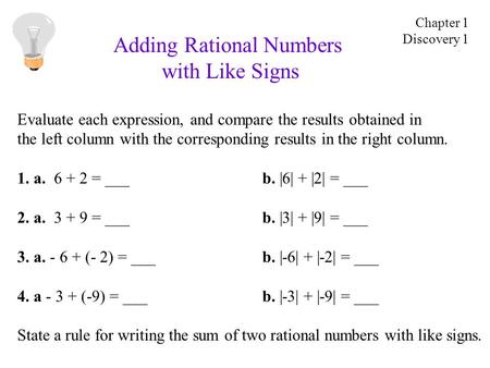 Chapter 1 Discovery 1 Evaluate each expression, and compare the results obtained in the left column with the corresponding results in the right column.