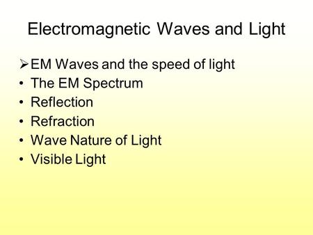 Electromagnetic Waves and Light