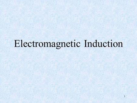 Electromagnetic Induction