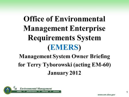 Management System Owner Briefing for Terry Tyborowski (acting EM-60)