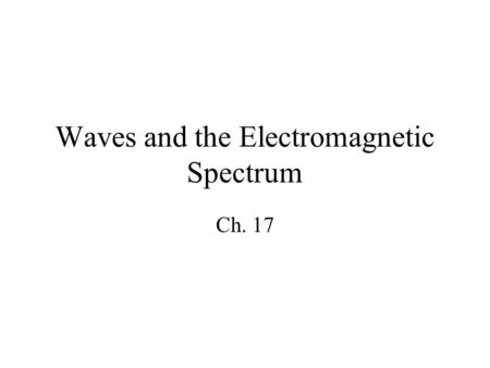 Waves and the Electromagnetic Spectrum