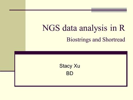 NGS data analysis in R Biostrings and Shortread