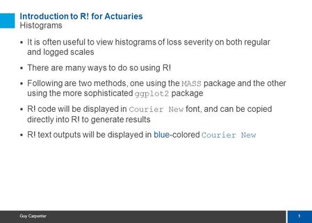 Introduction to R! for Actuaries Histograms