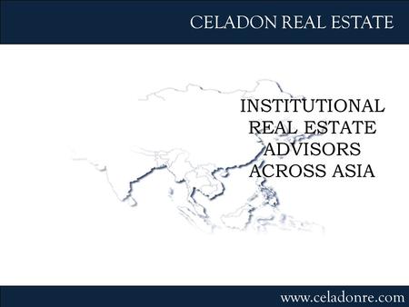 INSTITUTIONAL REAL ESTATE ADVISORS ACROSS ASIA