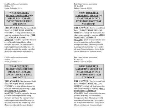 WHAT POWERFUL MARKETING SECRET DO SMART REAL ESTATE INVESTORS HAVE THAT YOU DONT? Real Estate Success Association PO Box 232 Parker, Colorado 80134 Real.