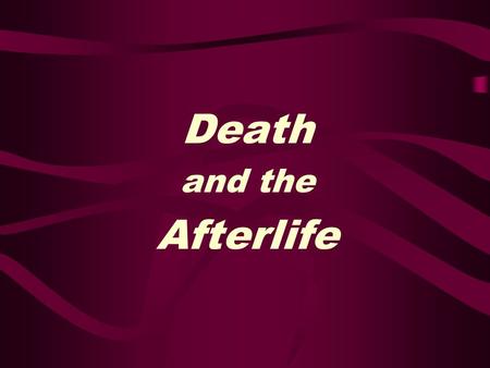 Death and the Afterlife