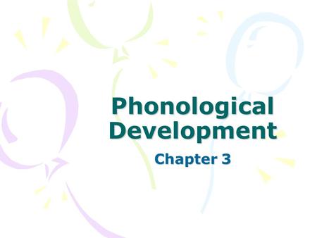 Phonological Development