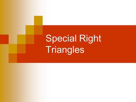 Special Right Triangles