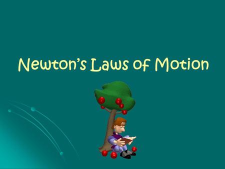 Newton’s Laws of Motion