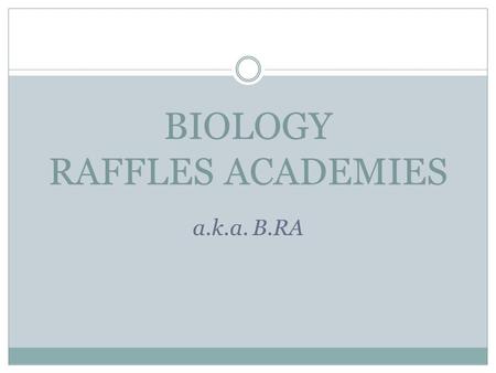 BIOLOGY RAFFLES ACADEMIES