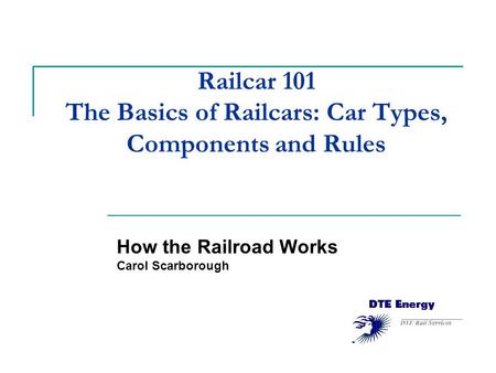 Railcar 101 The Basics of Railcars: Car Types, Components and Rules