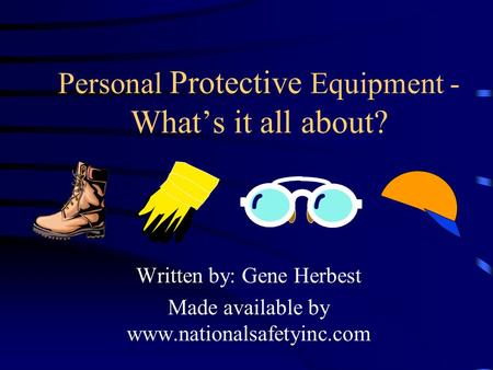 Personal Protective Equipment - What’s it all about?