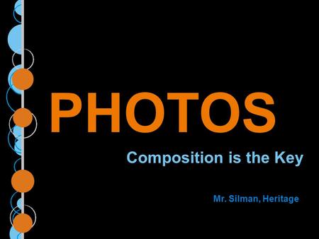 PHOTOS Composition is the Key Mr. Silman, Heritage.