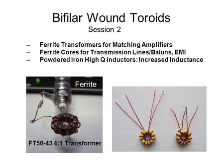 Bifilar Wound Toroids Session 2