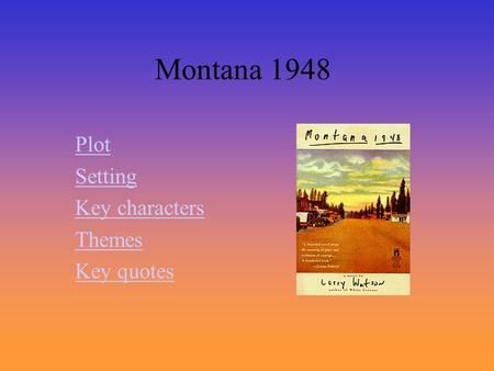 Plot Setting Key characters Themes Key quotes