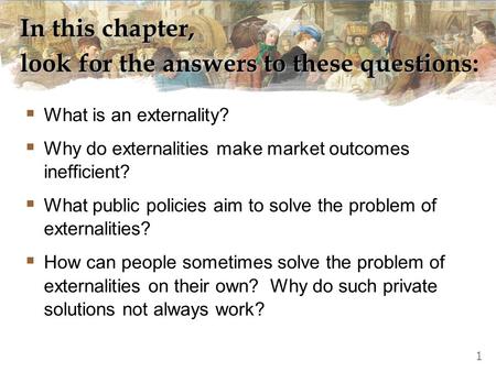 In this chapter, look for the answers to these questions: