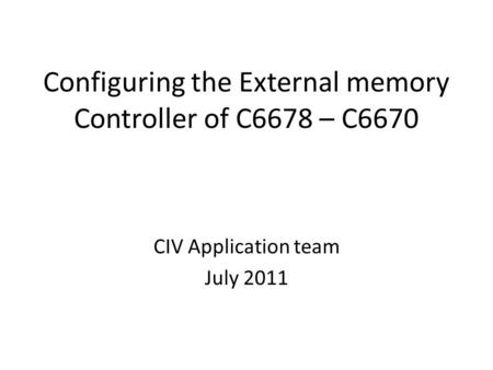 Configuring the External memory Controller of C6678 – C6670