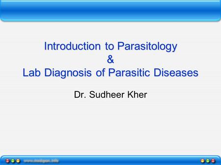 Introduction to Parasitology & Lab Diagnosis of Parasitic Diseases