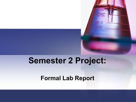 Semester 2 Project: Formal Lab Report.