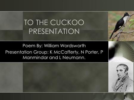 TO THE CUCKOO PRESENTATION