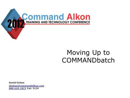 Moving Up to COMMANDbatch