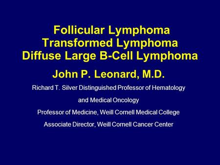 Follicular Lymphoma Transformed Lymphoma Diffuse Large B-Cell Lymphoma