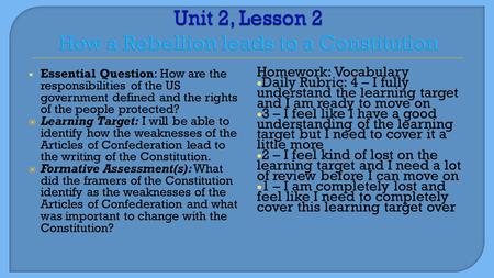 Essential Question: How are the responsibilities of the US government defined and the rights of the people protected? Learning Target: I will be able to.